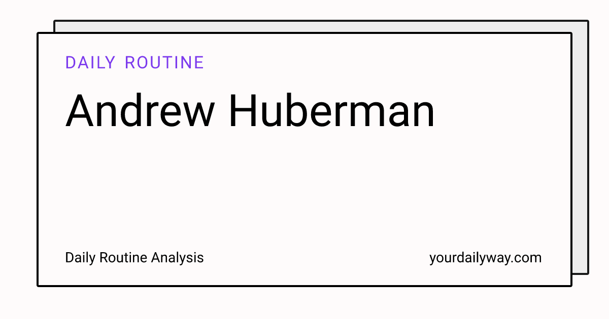Andrew Huberman Daily Routine: Complete Schedule & Success Habits ...